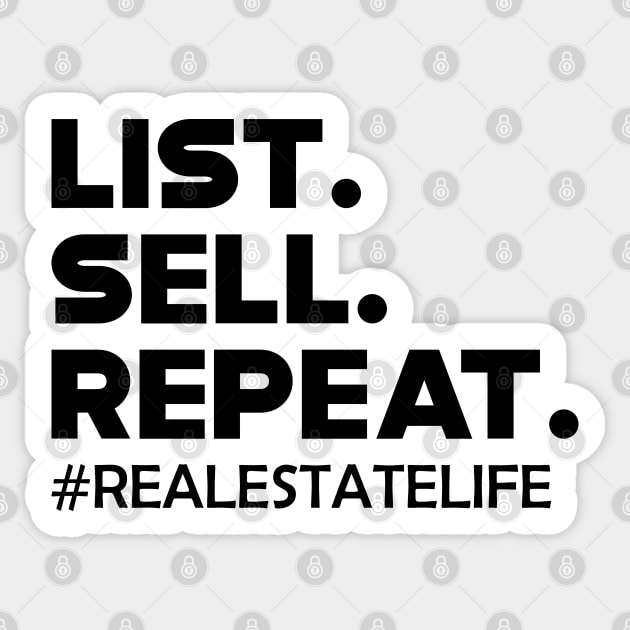 Real Estate - List Sell Repeat Sticker by KC Happy Shop